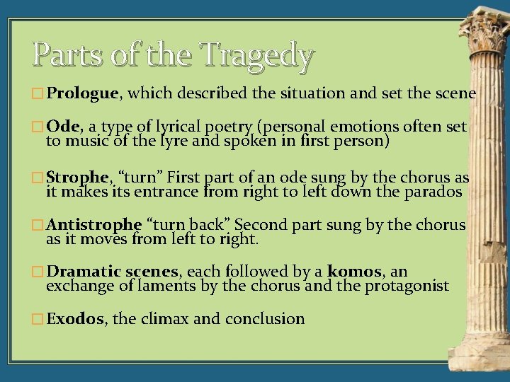 Parts of the Tragedy � Prologue, which described the situation and set the scene
