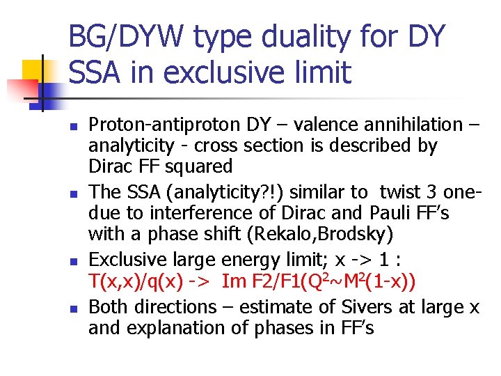 BG/DYW type duality for DY SSA in exclusive limit n n Proton-antiproton DY –