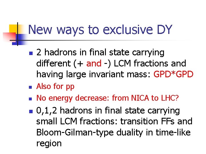 New ways to exclusive DY n n 2 hadrons in final state carrying different