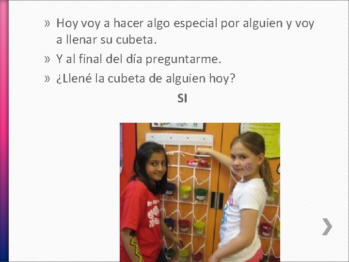 » Hoy voy a hacer algo especial por alguien y voy a llenar su