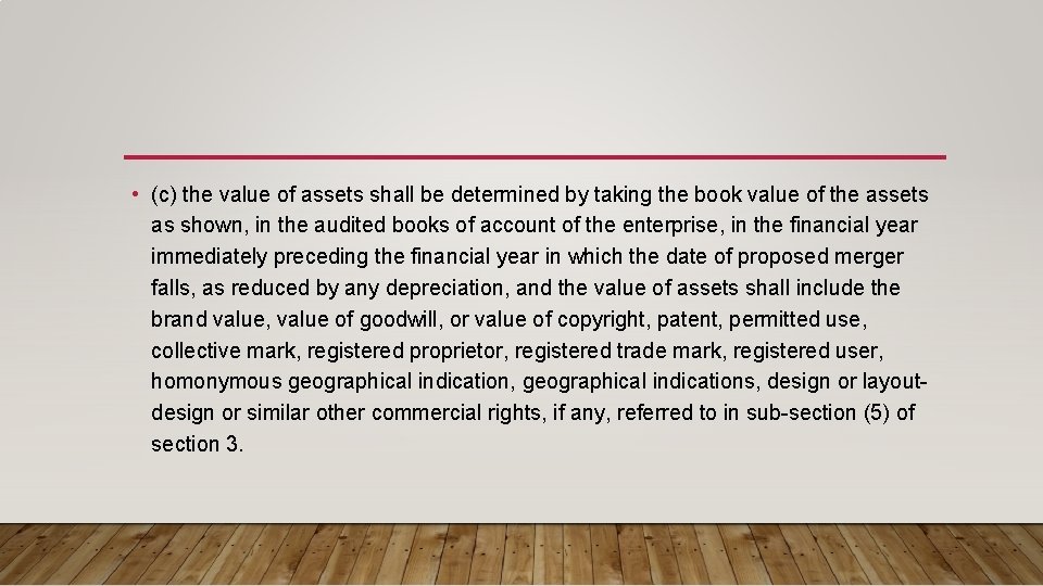  • (c) the value of assets shall be determined by taking the book