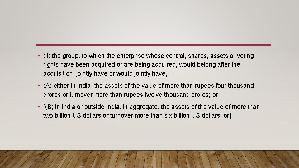  • (ii) the group, to which the enterprise whose control, shares, assets or