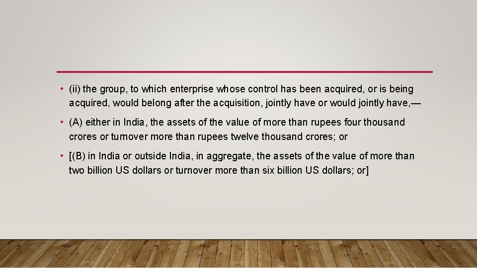  • (ii) the group, to which enterprise whose control has been acquired, or