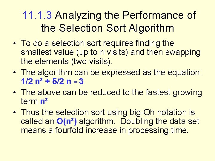 11. 1. 3 Analyzing the Performance of the Selection Sort Algorithm • To do