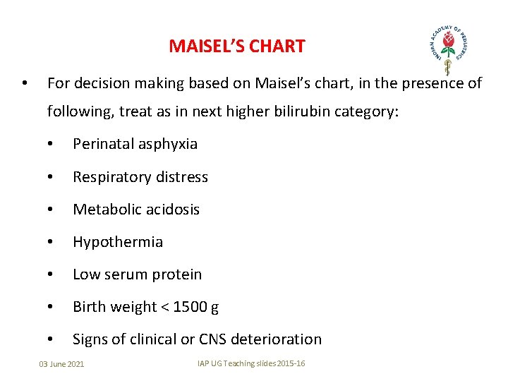 MAISEL’S CHART • For decision making based on Maisel’s chart, in the presence of