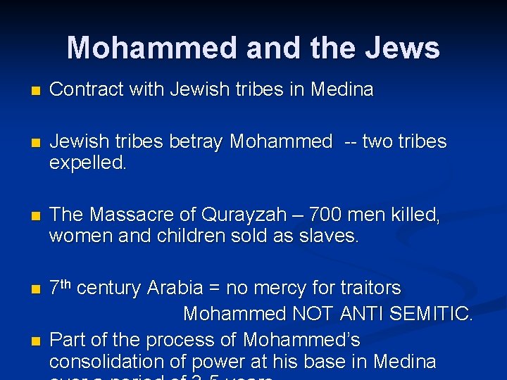 Mohammed and the Jews n Contract with Jewish tribes in Medina n Jewish tribes