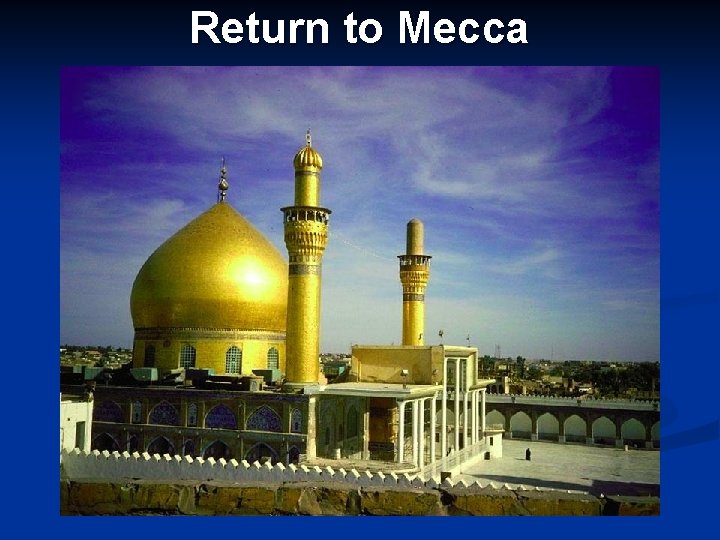Return to Mecca 