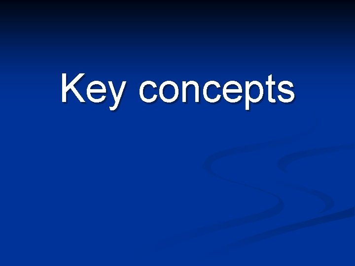 Key concepts 