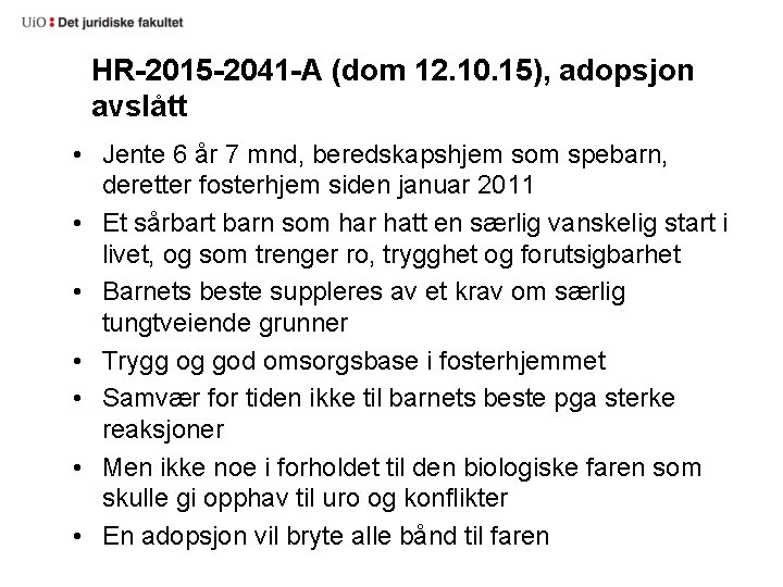 HR-2015 -2041 -A (dom 12. 10. 15), adopsjon avslått • Jente 6 år 7