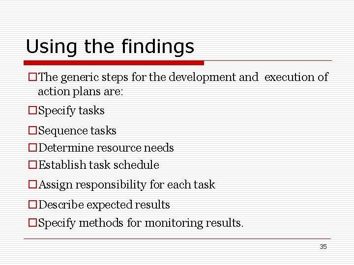 Using the findings o. The generic steps for the development and execution of action