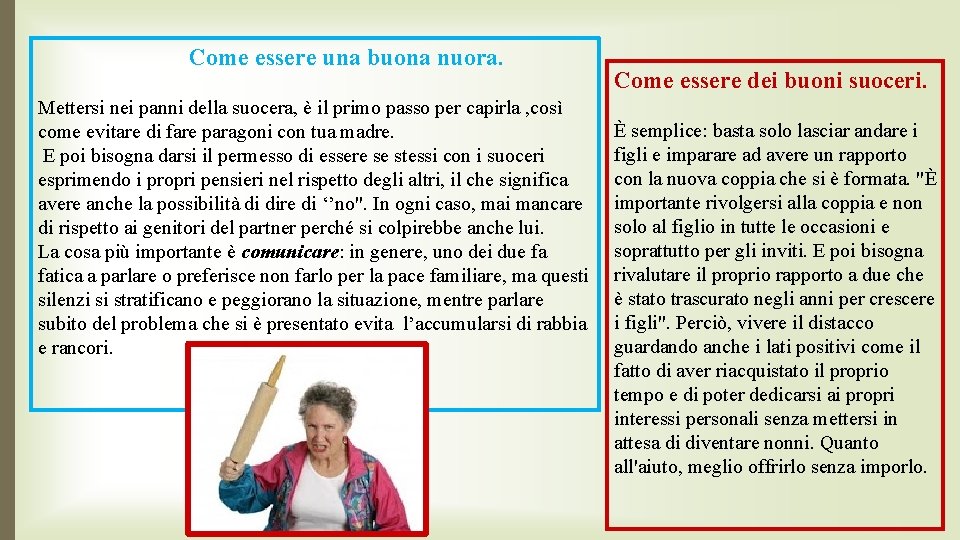 Come essere una buona nuora. Mettersi nei panni della suocera, è il primo passo