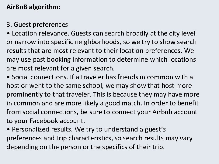 Air. Bn. B algorithm: 3. Guest preferences • Location relevance. Guests can search broadly