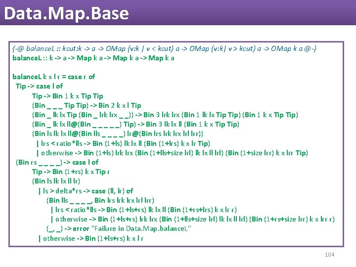 Data. Map. Base {-@ balance. L : : kcut: k -> a -> OMap Data. Map. Base {-@ balance. L : : kcut: k -> a -> OMap