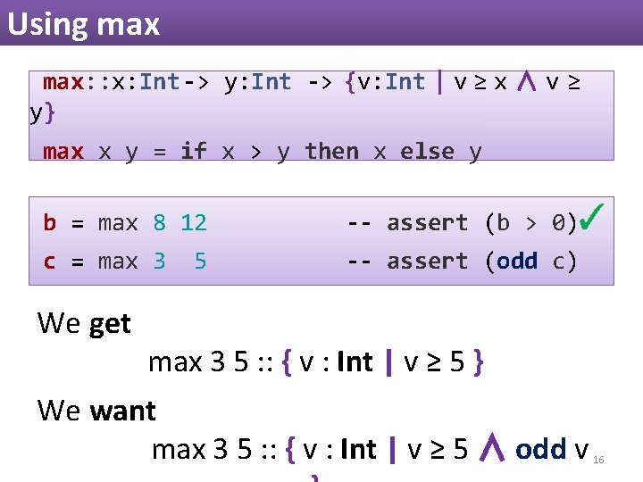Using max: : x: Int -> y: Int -> {v: Int | v ≥ Using max: : x: Int -> y: Int -> {v: Int | v ≥
