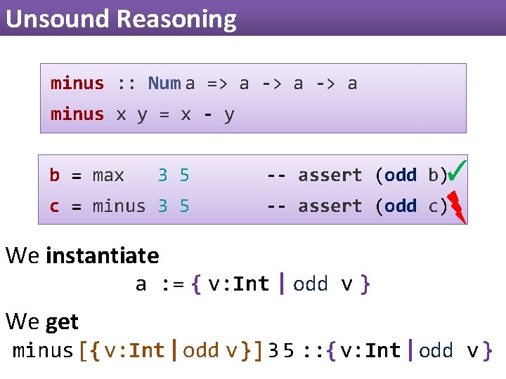 Unsound Reasoning minus : : Num a => a -> a minus x y Unsound Reasoning minus : : Num a => a -> a minus x y