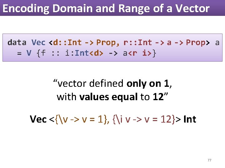 Encoding Domain and Range of a Vector data Vec <d: : Int -> Prop, Encoding Domain and Range of a Vector data Vec <d: : Int -> Prop,