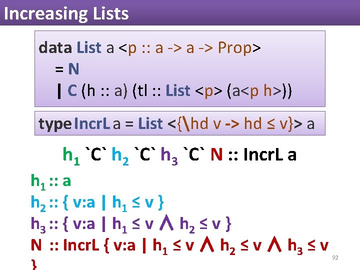 Increasing Lists data List a <p : : a -> Prop> =N | C Increasing Lists data List a <p : : a -> Prop> =N | C