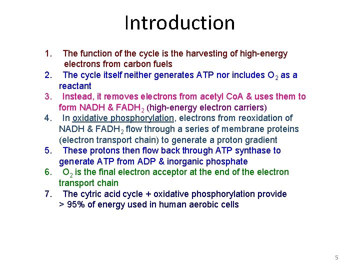 Introduction 1. 2. 3. 4. 5. 6. 7. The function of the cycle is