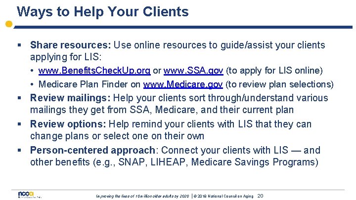Ways to Help Your Clients § Share resources: Use online resources to guide/assist your