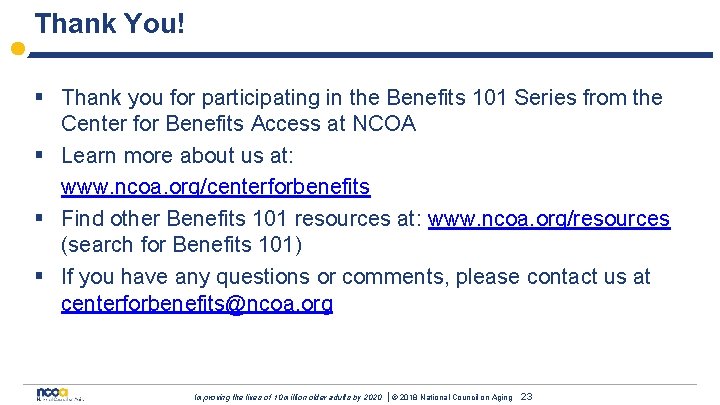 Thank You! § Thank you for participating in the Benefits 101 Series from the