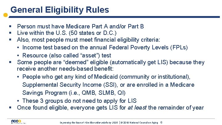 General Eligibility Rules § Person must have Medicare Part A and/or Part B §