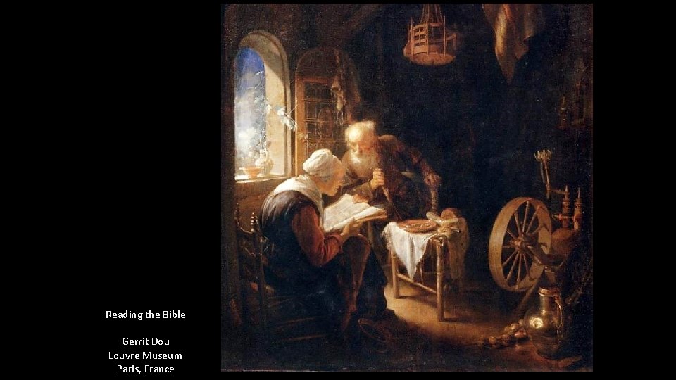 Reading the Bible Gerrit Dou Louvre Museum Paris, France 