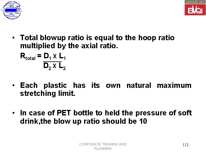  • Total blowup ratio is equal to the hoop ratio multiplied by the