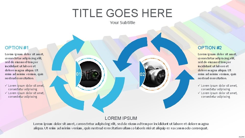 TITLE GOES HERE Your Subtitle OPTION #1 OPTION #2 Lorem ipsum dolor sit amet, TITLE GOES HERE Your Subtitle OPTION #1 OPTION #2 Lorem ipsum dolor sit amet,