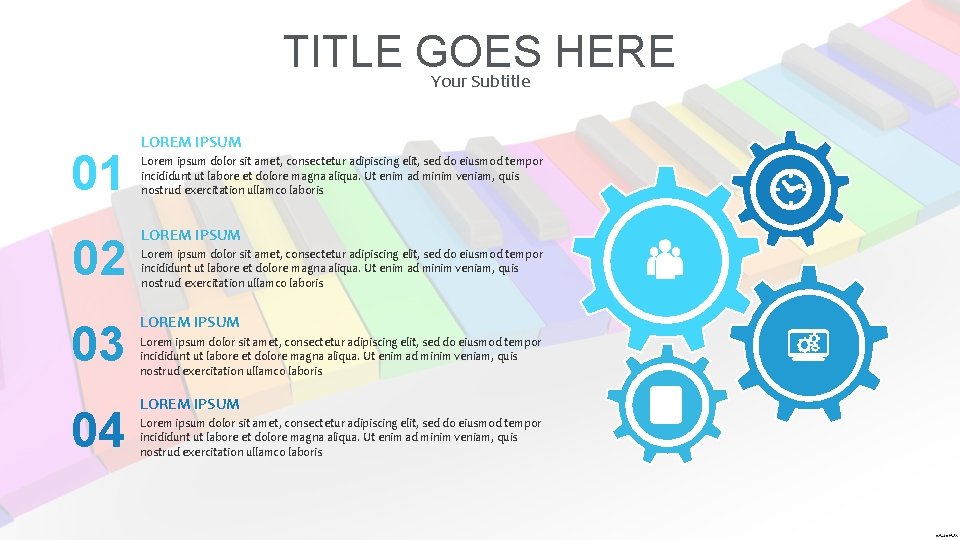 TITLE GOES HERE Your Subtitle 01 LOREM IPSUM Lorem ipsum dolor sit amet, consectetur TITLE GOES HERE Your Subtitle 01 LOREM IPSUM Lorem ipsum dolor sit amet, consectetur