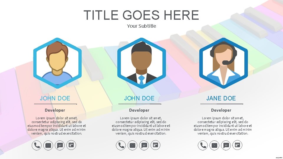 TITLE GOES HERE Your Subtitle JOHN DOE JANE DOE Developer Lorem ipsum dolor sit TITLE GOES HERE Your Subtitle JOHN DOE JANE DOE Developer Lorem ipsum dolor sit