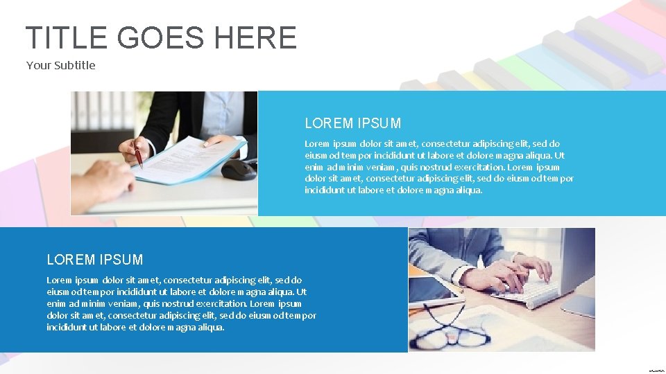 TITLE GOES HERE Your Subtitle LOREM IPSUM Lorem ipsum dolor sit amet, consectetur adipiscing TITLE GOES HERE Your Subtitle LOREM IPSUM Lorem ipsum dolor sit amet, consectetur adipiscing
