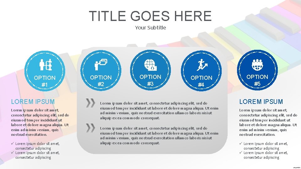 TITLE GOES HERE Your Subtitle OPTION #1 LOREM IPSUM Lorem ipsum dolor sit amet, TITLE GOES HERE Your Subtitle OPTION #1 LOREM IPSUM Lorem ipsum dolor sit amet,
