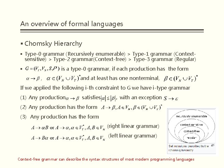 An overview of formal languages § Chomsky Hierarchy § Type-0 grammar (Recursively enumerable) >