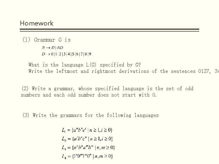 Homework (1) Grammar G is What is the language L(G) specified by G? Write