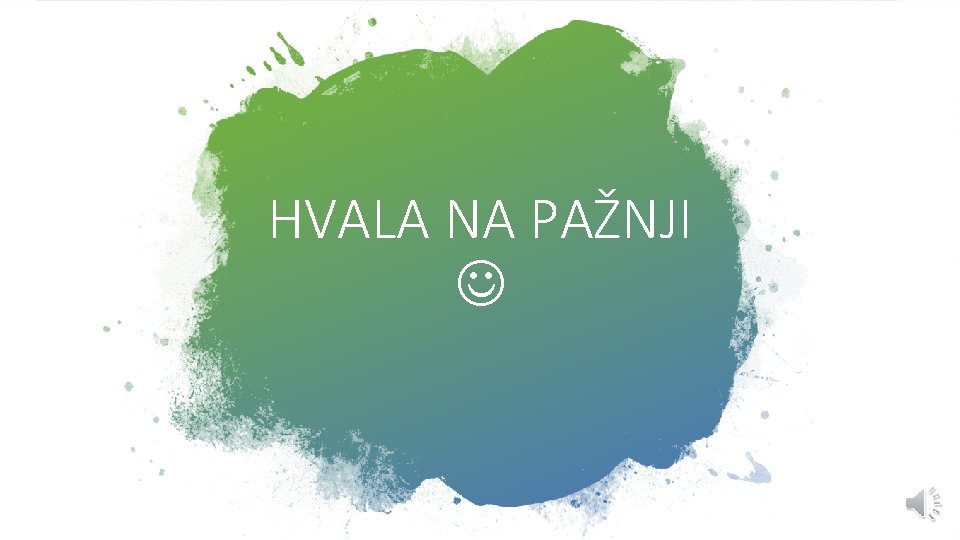 HVALA NA PAŽNJI 