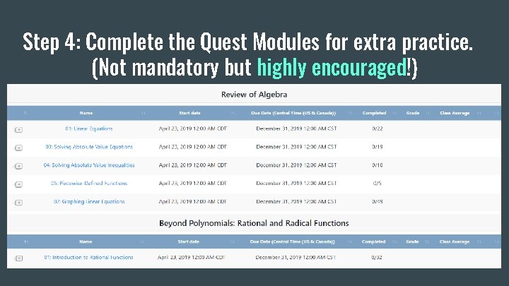 Step 4: Complete the Quest Modules for extra practice. (Not mandatory but highly encouraged!)