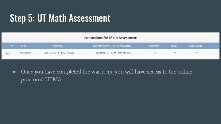 Step 5: UT Math Assessment ● Once you have completed the warm-up, you will