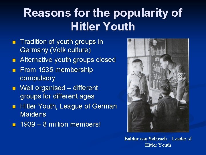 Reasons for the popularity of Hitler Youth n n n Tradition of youth groups