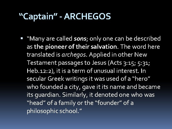 “Captain” - ARCHEGOS “Many are called sons; only one can be described as the
