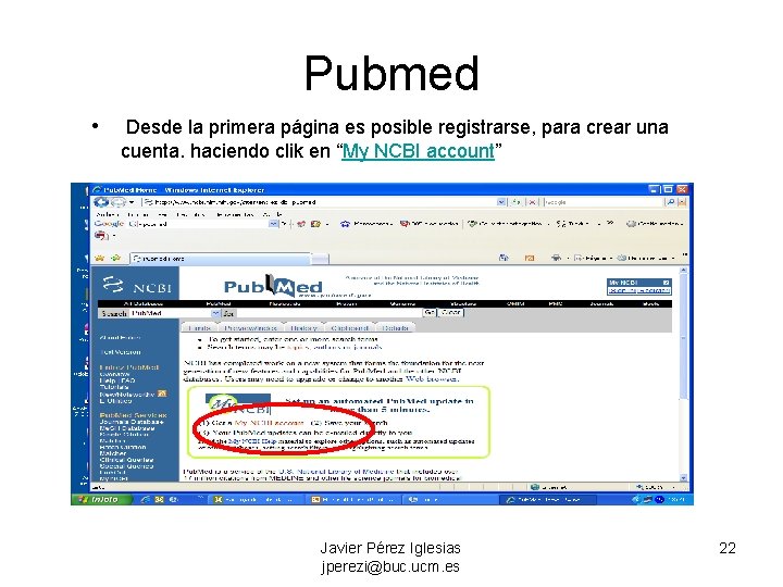 Pubmed • Desde la primera página es posible registrarse, para crear una cuenta. haciendo