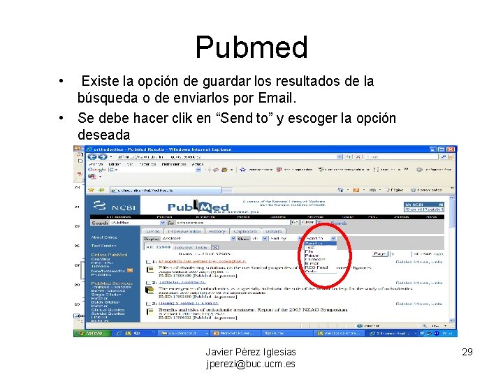 Pubmed • Existe la opción de guardar los resultados de la búsqueda o de