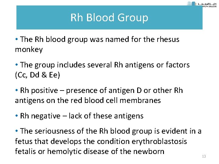 Rh Blood Group • The Rh blood group was named for the rhesus monkey