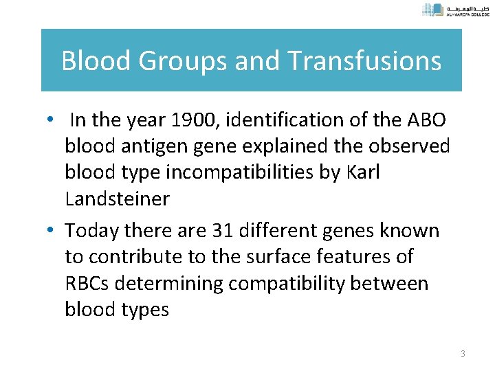 Blood Groups and Transfusions • In the year 1900, identification of the ABO blood