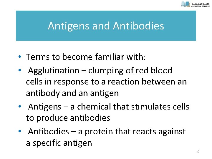 Antigens and Antibodies • Terms to become familiar with: • Agglutination – clumping of