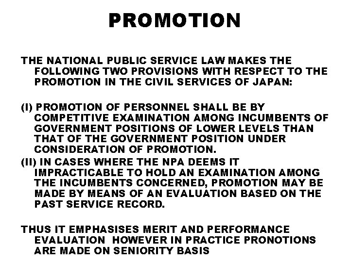 PROMOTION THE NATIONAL PUBLIC SERVICE LAW MAKES THE FOLLOWING TWO PROVISIONS WITH RESPECT TO