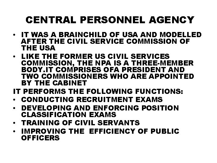 CENTRAL PERSONNEL AGENCY • IT WAS A BRAINCHILD OF USA AND MODELLED AFTER THE
