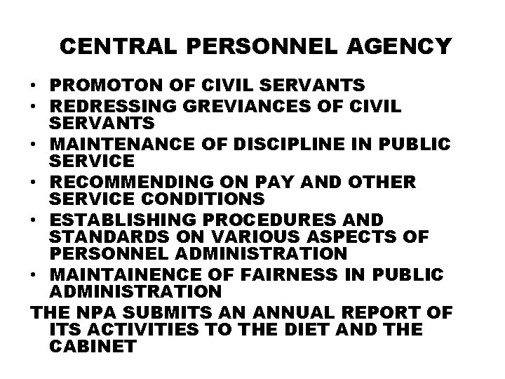 CENTRAL PERSONNEL AGENCY • PROMOTON OF CIVIL SERVANTS • REDRESSING GREVIANCES OF CIVIL SERVANTS