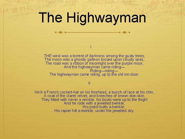 The Highwayman I THE wind was a torrent of darkness among the gusty trees,