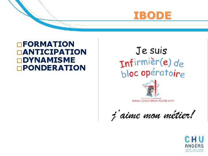 IBODE �FORMATION �ANTICIPATION �DYNAMISME �PONDERATION 32 