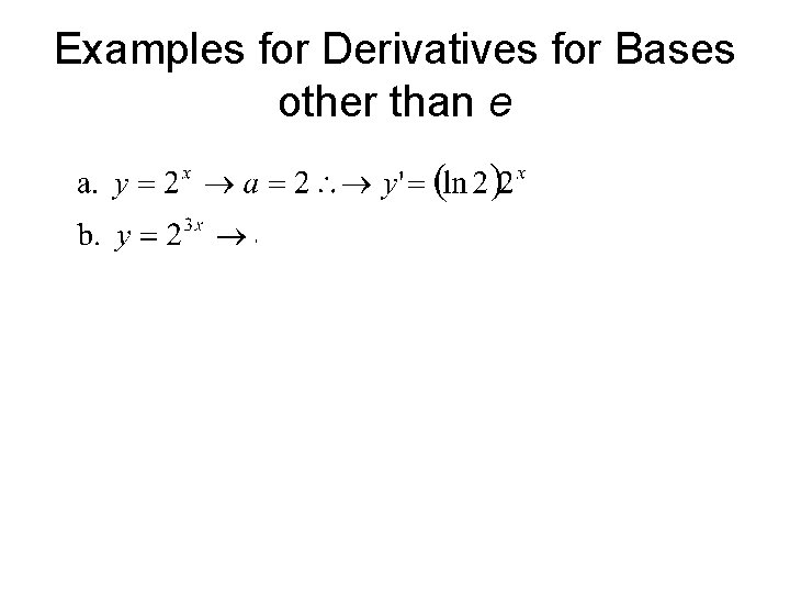 Examples for Derivatives for Bases other than e 
